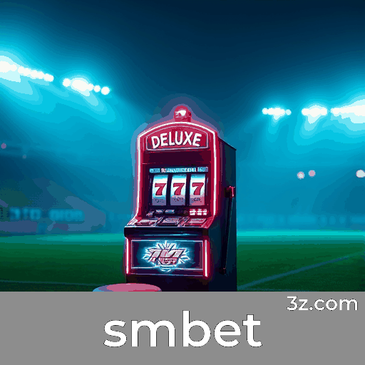 smbet: Plataforma de Apostas Segura e Divertida